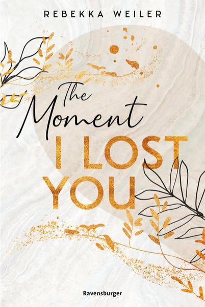 Bild zu The Moment I Lost You - Lost-Moments-Reihe, Band 1 (Intensive New-Adult-Romance, die unter die Haut geht)