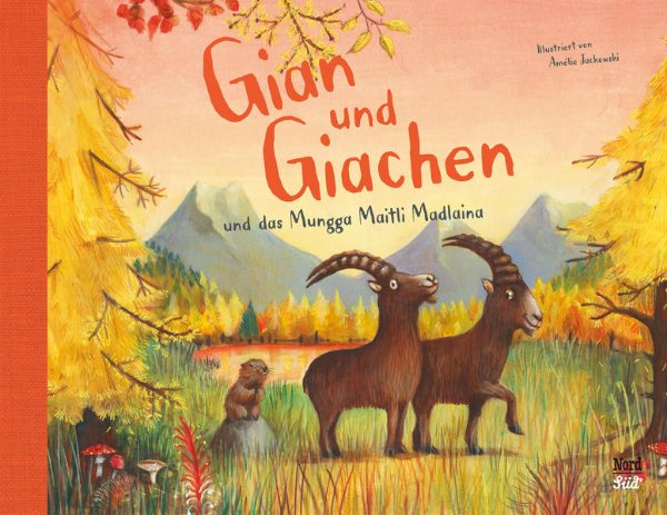 Bild zu Gian und Giachen und das Munggamaitli Madlaina