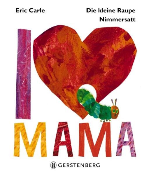 Bild zu Die kleine Raupe Nimmersatt - I Love Mama