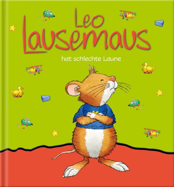 Bild zu Leo Lausemaus hat schlechte Laune