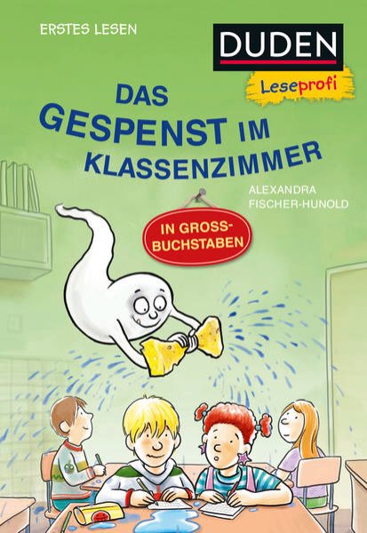 Bild zu Duden Leseprofi - GROSSBUCHSTABEN: DAS GESPENST IM KLASSENZIMMER, Erstes Lesen