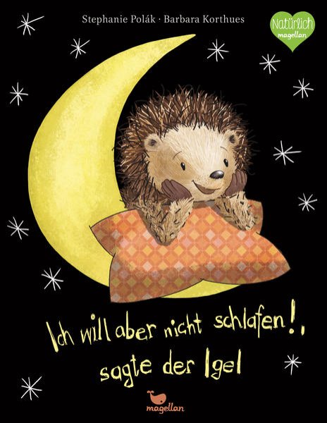 Bild zu Ich will aber nicht schlafen!, sagte der Igel