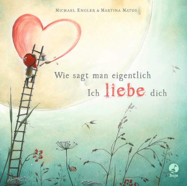 Bild zu Wie sagt man eigentlich: Ich liebe dich (Mini-Ausgabe)