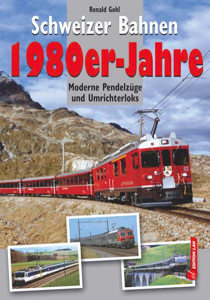 Bild zu Schweizer Bahnen 1980er-Jahre