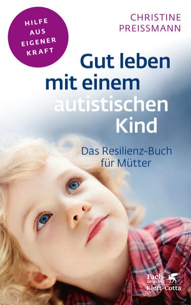 Bild zu Gut leben mit einem autistischen Kind (Fachratgeber Klett-Cotta)