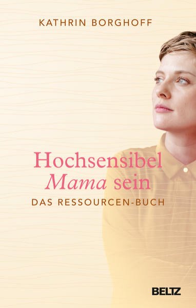 Bild zu Hochsensibel Mama sein