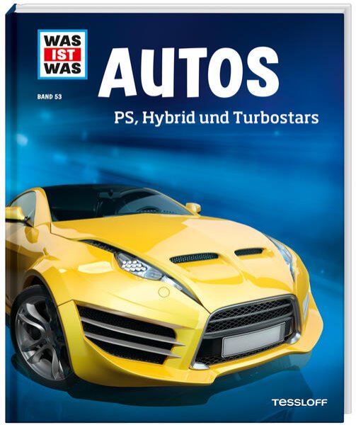 Bild zu WAS IST WAS Band 53 Autos. PS, Hybrid und Turbostars