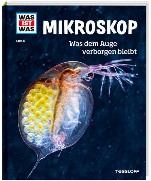 Bild zu WAS IST WAS Band 8 Mikroskop. Was dem Auge verborgen bleibt