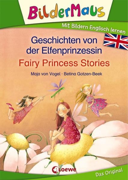 Bild zu Bildermaus - Mit Bildern Englisch lernen - Geschichten von der Elfenprinzessin - Fairy Princess Stories