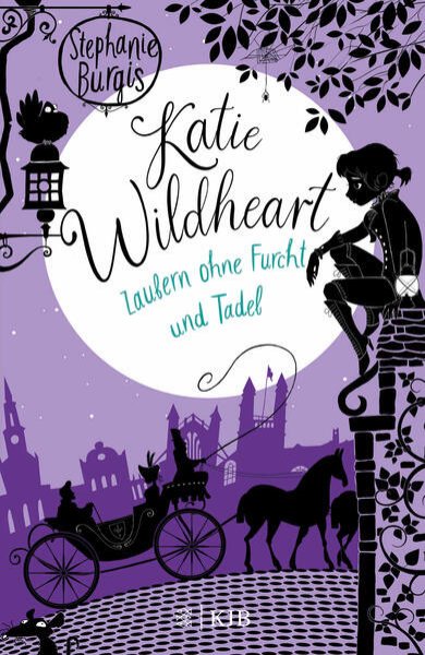 Bild zu Katie Wildheart - Zaubern ohne Furcht und Tadel