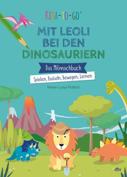 Bild zu Kita-to-Go: Mit Leoli bei den Dinosauriern - Das Mitmachbuch - Spielen, Basteln, Bewegen, Lernen