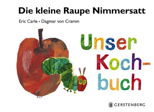 Bild zu Die kleine Raupe Nimmersatt - Unser Kochbuch