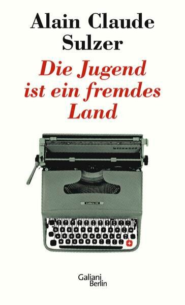 Bild zu Die Jugend ist ein fremdes Land