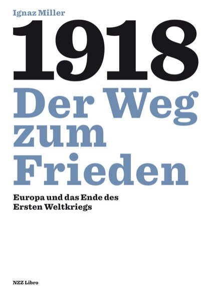 Bild zu 1918 - Der Weg zum Frieden