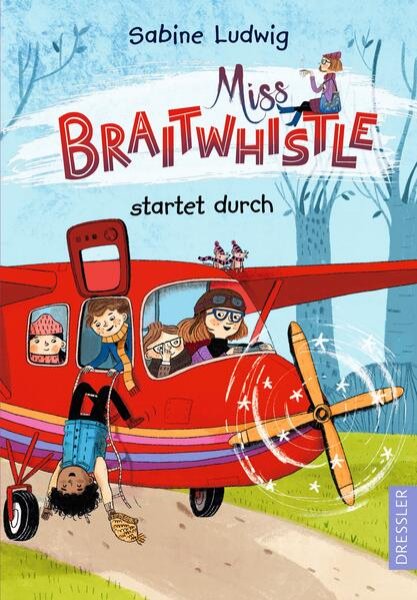 Bild zu Miss Braitwhistle 6. Miss Braitwhistle startet durch