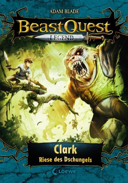 Bild zu Beast Quest Legend (Band 8) - Clark, Riese des Dschungels