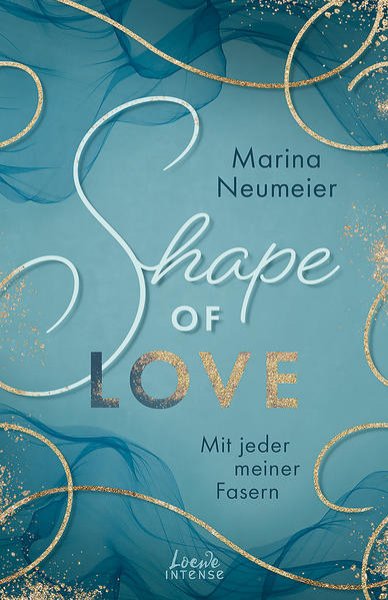 Bild zu Shape of Love - Mit jeder meiner Fasern (Love-Trilogie, Band 1)