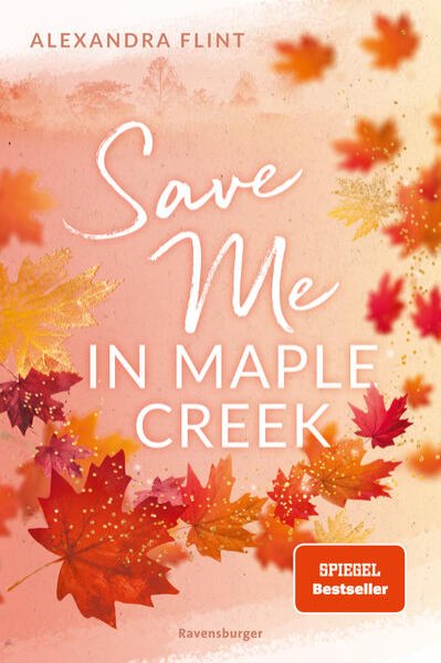 Bild zu Maple-Creek-Reihe, Band 2: Save Me in Maple Creek (SPIEGEL Bestseller, die langersehnte Fortsetzung des Wattpad-Erfolgs "Meet Me in Maple Creek")