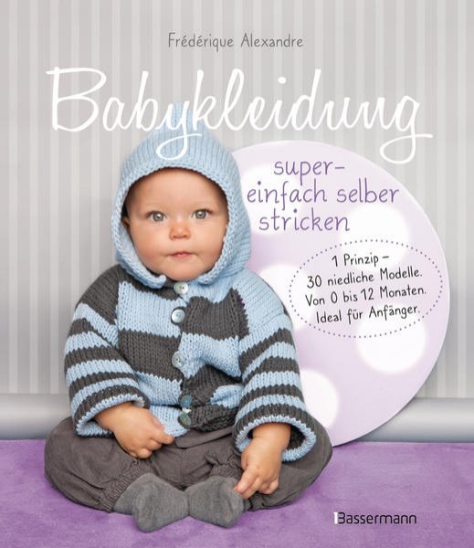 Bild zu Babykleidung supereinfach selber stricken! 1 Prinzip - 30 niedliche Modelle