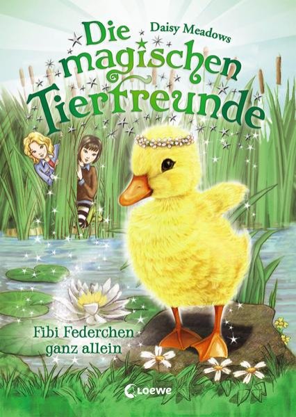 Bild zu Die magischen Tierfreunde (Band 3) - Fibi Federchen ganz allein