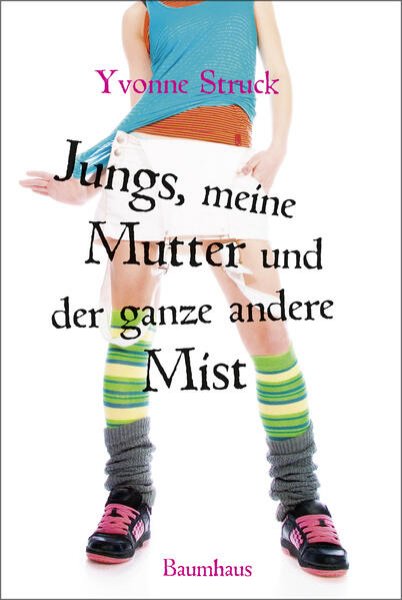 Bild zu Jungs, meine Mutter und der ganze andere Mist