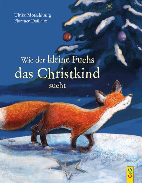 Bild zu Wie der kleine Fuchs das Christkind sucht