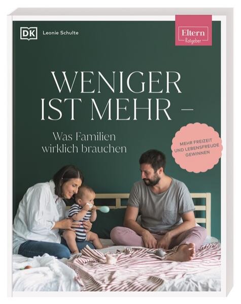 Bild zu ELTERN-Ratgeber. Weniger ist mehr - was Familien wirklich brauchen