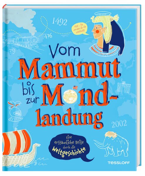 Bild zu Vom Mammut bis zur Mondlandung. Eine erstaunliche Reise durch die Weltgeschichte