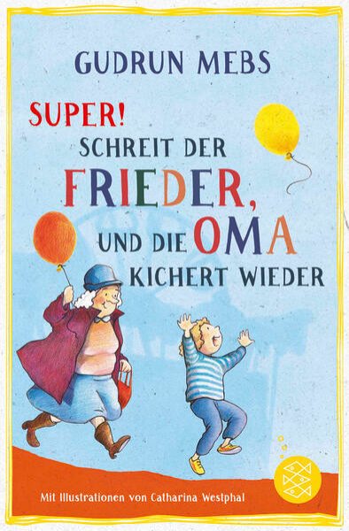 Bild zu »Super«, schreit der Frieder, und die Oma kichert wieder