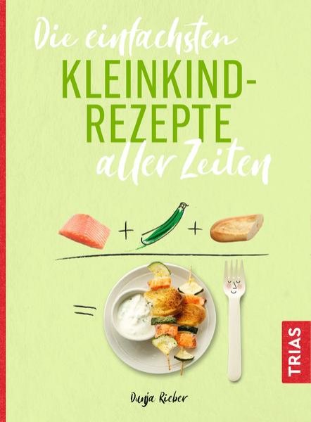 Bild zu Die einfachsten Kleinkind-Rezepte aller Zeiten