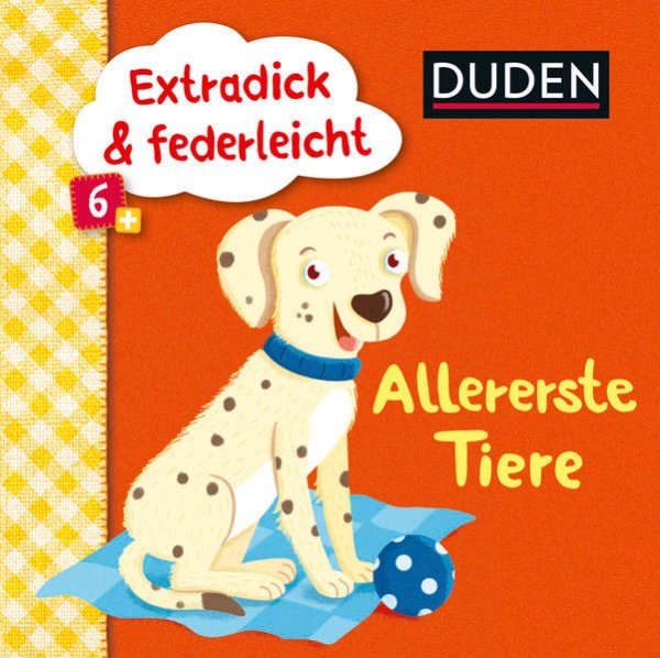 Bild zu Duden 6+: Extradick & federleicht: Allererste Tiere