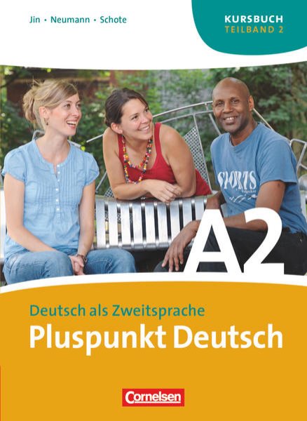 Bild zu Pluspunkt Deutsch, Der Integrationskurs Deutsch als Zweitsprache, Ausgabe 2009, A2: Teilband 2, Kursbuch