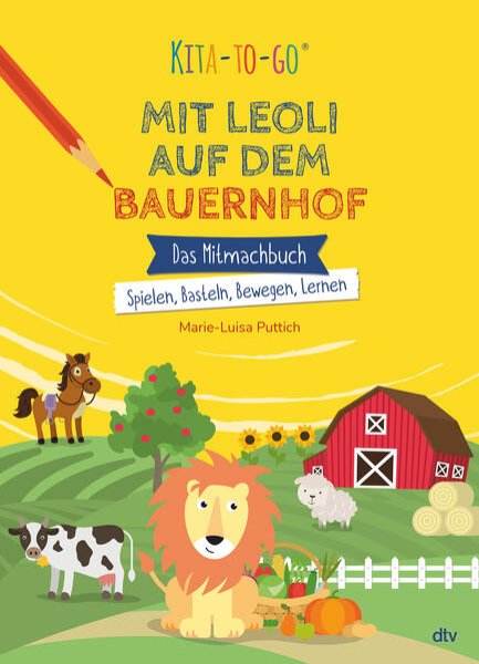 Bild zu Kita-to-Go: Mit Leoli auf dem Bauernhof - Das Mitmachbuch - Spielen, Basteln, Bewegen, Lernen