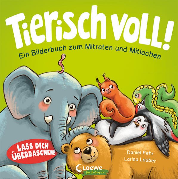 Bild zu Tierisch voll! - Ein Bilderbuch zum Mitraten und Mitlachen