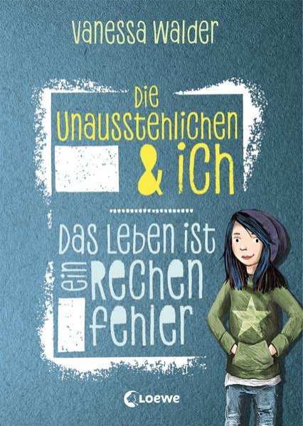 Bild zu Die Unausstehlichen & ich (Band 1) - Das Leben ist ein Rechenfehler