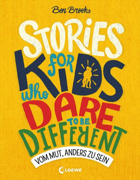 Bild zu Stories for Kids Who Dare to be Different - Vom Mut, anders zu sein