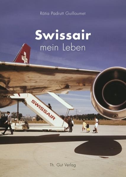 Bild zu Swissair - mein Leben