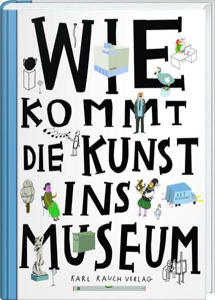 Bild zu Wie kommt die Kunst ins Museum?