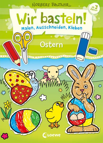 Bild zu Wir basteln! - Malen, Ausschneiden, Kleben - Ostern