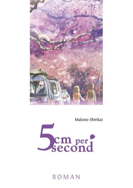 Bild zu 5 Centimeters per Second - Roman