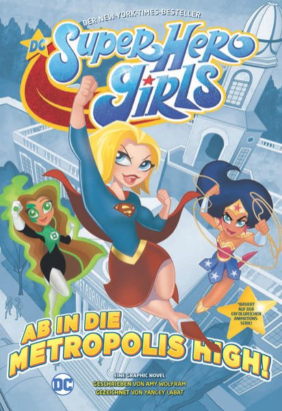 Bild zu DC Super Hero Girls - Ab in die Metropolis High