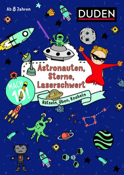 Bild zu Mach 10! Astronauten, Sterne, Laserschwert - Ab 8 Jahren