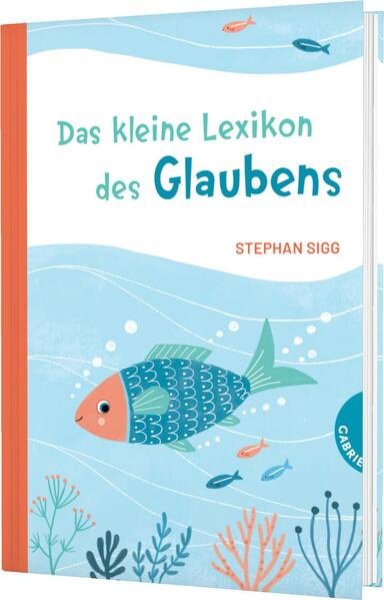 Bild zu Das kleine Lexikon des Glaubens