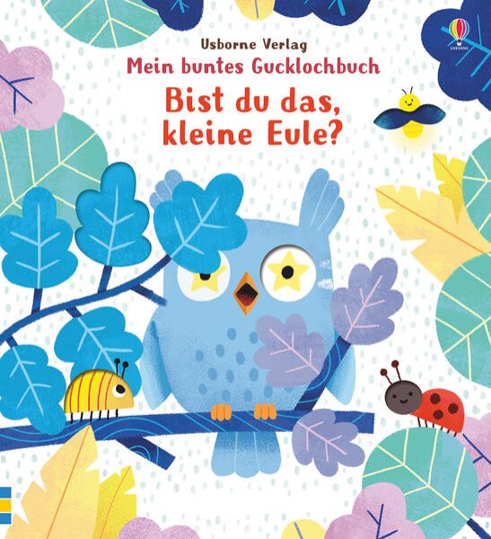 Bild zu Mein buntes Gucklochbuch: Bist du das, kleine Eule?