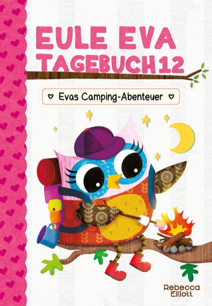 Bild zu Eule Eva Tagebuch 12 - Evas Camping-Abenteuer