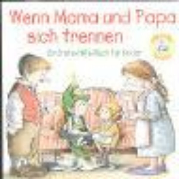 Bild von Wenn Mama und Papa sich trennen