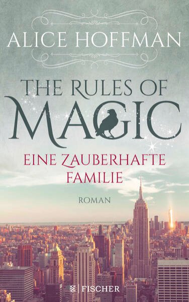 Bild zu The Rules of Magic. Eine zauberhafte Familie