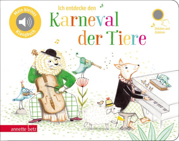 Bild zu Ich entdecke den Karneval der Tiere - Pappbilderbuch mit Sound in hochwertiger Qualität (Mein kleines Klangbuch)