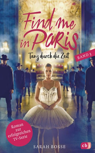 Bild zu Find me in Paris - Tanz durch die Zeit (Band 3)