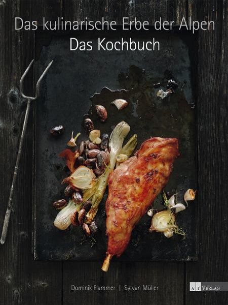 Bild zu Das kulinarische Erbe der Alpen - Das Kochbuch